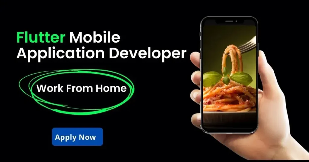 Flutter Mobile Application Developer Work From Home